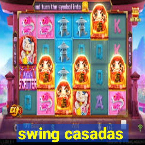 swing casadas